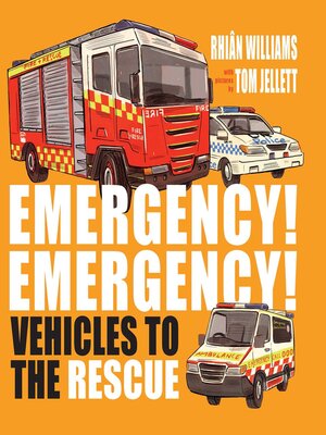 cover image of Emergency! Emergency! Vehicles to the Rescue